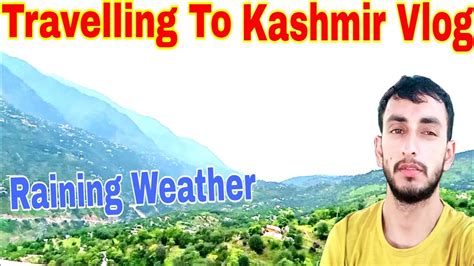 Travelling To Kashmir Vlog Kashmir Vlog Youtube