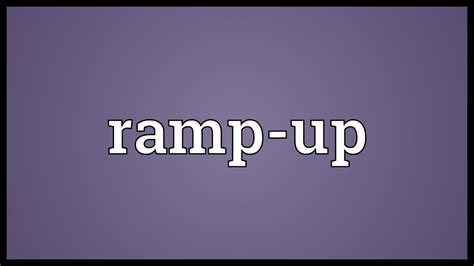 Ramp Up Meaning Youtube