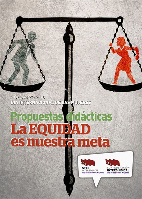 Propuestas didácticas 8 de marzo 2018 La EQUIDAD es nuestra meta