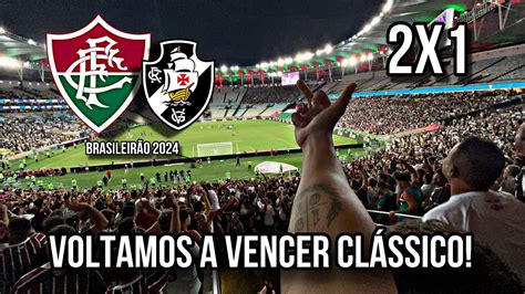 VOLTAMOS A VENCER CLÁSSICO FLUMINENSE 2x1 VASCO BRASILEIRÃO 2024