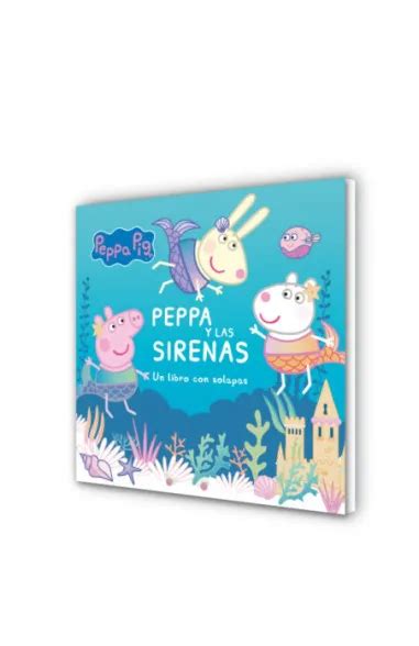 Peppa Pig Libro De Cart N Con Solapas Peppa Y Las Sirenas Penguin