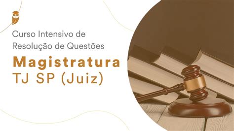 Curso Intensivo de Resolução de Questões Magistratura TJ SP Juiz