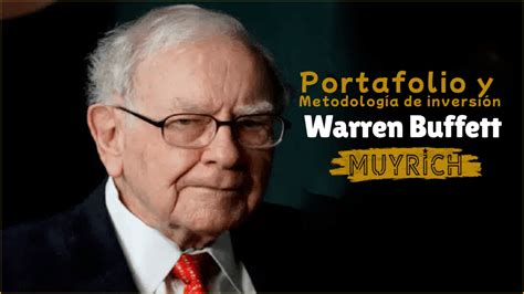 Las acciones de Warren Buffett Qué hay en la cartera del viejo