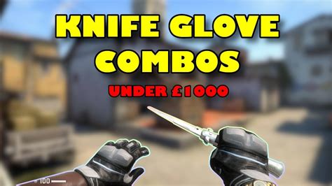 CSGO Crazy Knife Glove Combos Under 1000 YouTube