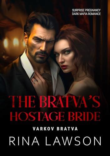 The Bratvas Hostage Bride Surprise Pregnancy Dark Mafia Romance By Rina Lawson Goodreads