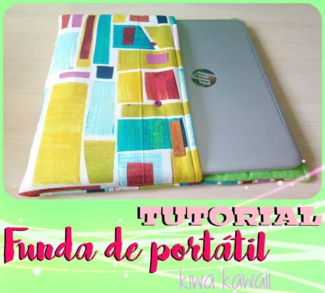 Tutorial Coser Una Funda Para Portatil A Medida Fundas Para