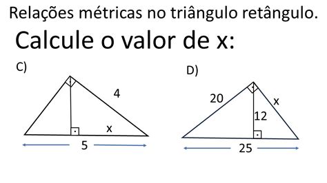 Aula 2 Relações Métricas No Triângulo Retângulo Calcule O Valor De X