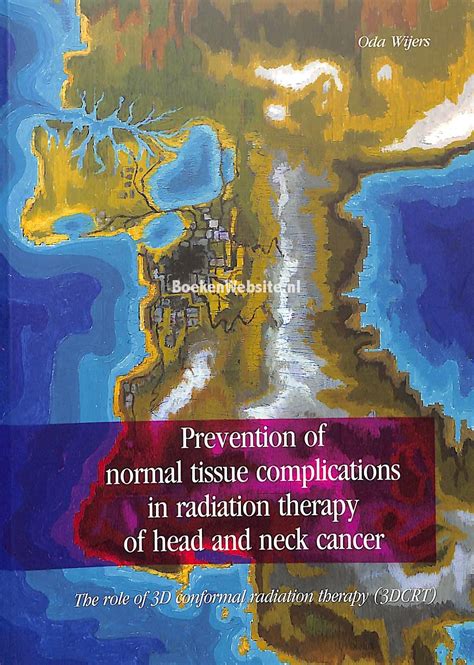 Prevention Of Normal Tissue Complications In Radiation Therapy Wijers Oda Boekenwebsite Nl