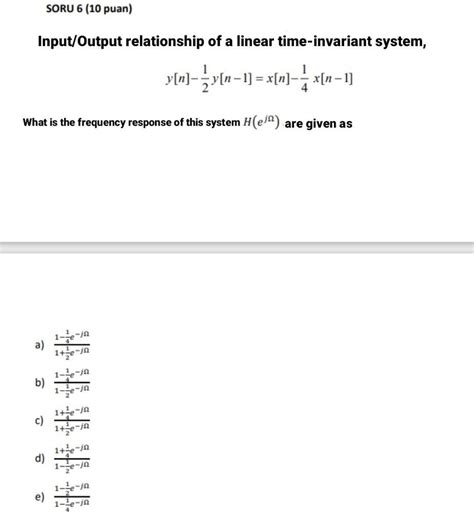 Solved Doğrusal zamanla değişmez bir sistemin Giriş Çıkış Chegg