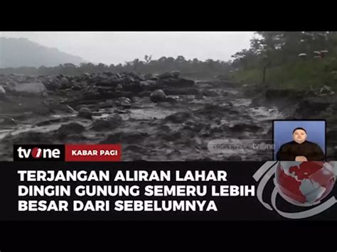 Lumajang Kembali Diterjang Banjir Lahar Dingin Gunung Semeru TvOne