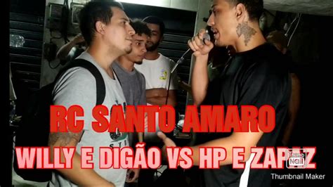 WILLY E DIGÃO VS HP E ZAPAZ SEMIFINAL RODA CULTURAL DO SANTO AMARO ED