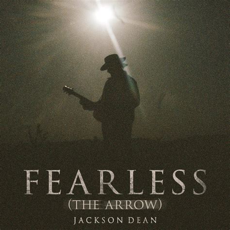 Jackson Dean - Fearless (The Arrow) Lyrics and Tracklist | Genius