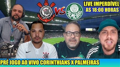 Live Pr Jogo Corinthians X Palmeiras Ao Vivo Youtube