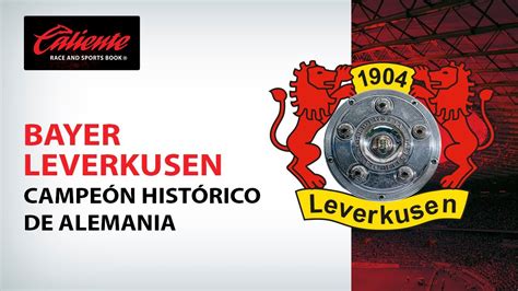 Bayer Leverkusen Campe N Hist Rico De Alemania Youtube