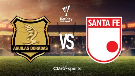 Águilas Doradas Vs Independiente Santa Fe En Vivo La Liga Betplay 2024 I Marcador Y Goles De La