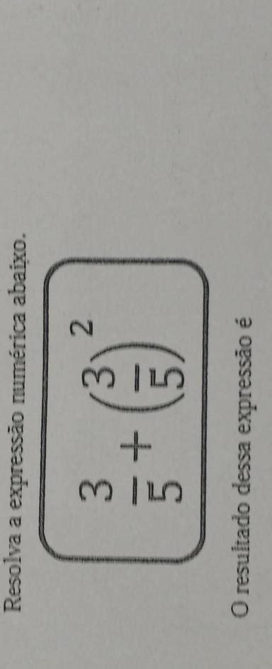Resolva A Expressão Numérica Abaixo O Resultado Dessa Expressão é