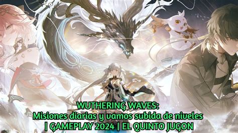 Wuthering Waves Misiones Diarias Y Vamos Subida De Niveles Gameplay