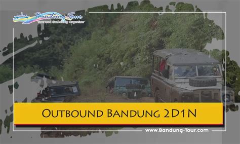 Paket Outbound Bandung Team Building Offroad Rafting D N