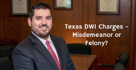 Texas Dwi Charges Misdemeanor Or Felony Reynaldo Garza Iii Brownsville Texas Attorney At Law