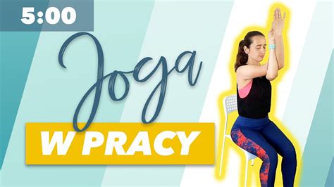 JOGA W PRACY 5 Min Przerwa Przy Biurku YouTube