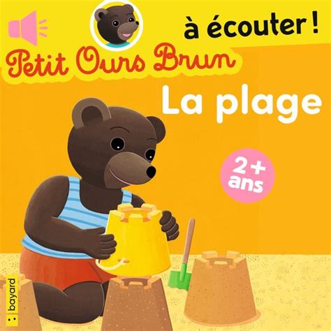 Petit Ours Brun Joue La Plage Nathalie Savey