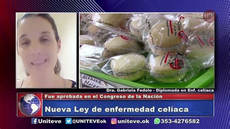 UNITEVE Ley de Enfermedad Celíaca Dra Gabriela Fedele 5900 TV