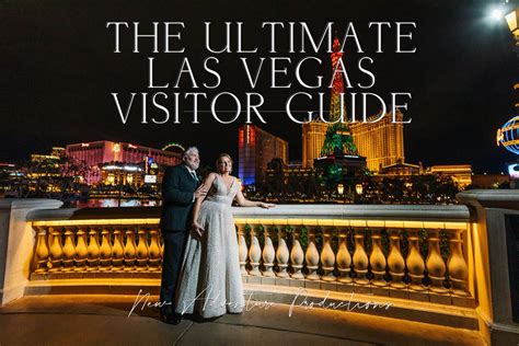 The Ultimate Las Vegas Visitor Guide 2023 New Adventure Productions