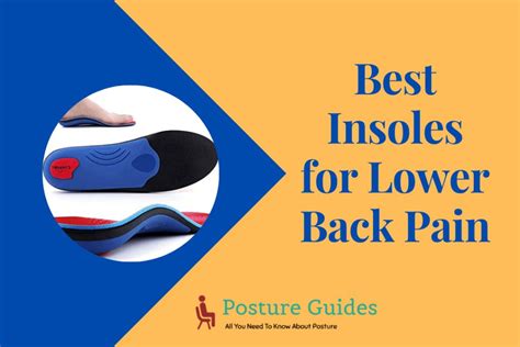 The Best Insoles For Lower Back Pain Get Relief Now