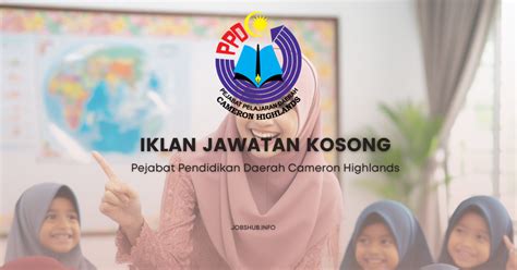 Jawatan Kosong Pejabat Pendidikan Daerah Cameron Highlands Kekosongan