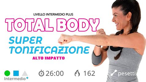 Total Body Workout Esercizi A Corpo Libero E Pesetti Youtube