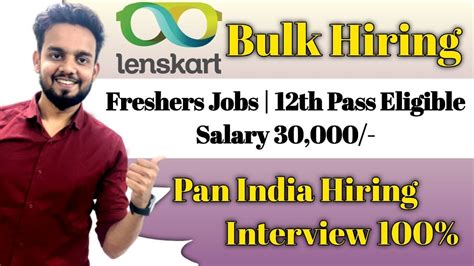 Lenskart Bulk Hiring 12th Pass Job PAN India Hiring Customer