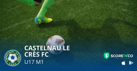 Castelnau Le Cr S Fc Football Score N Co