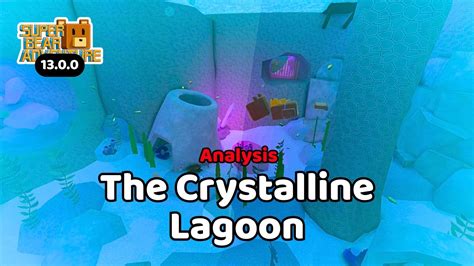 The Crystalline Lagoon Analysis | Super Bear Adventure 13.0.0 - YouTube