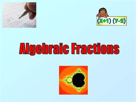 Ppt Algebraic Fractions Powerpoint Presentation Free Download Id 3763265