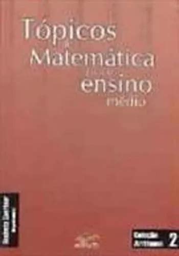 Topicos De Matematica Para O Ensino Medio De Gaertner Rosinete