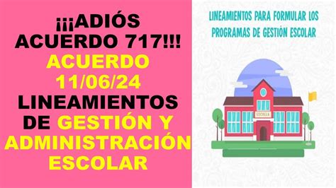 Soy Docente ADIÓS ACUERDO 717 ACUERDO 11 06 24 LINEAMIENTOS DE