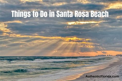 Top Things To Do In Santa Rosa Beach Fl Authentic Florida