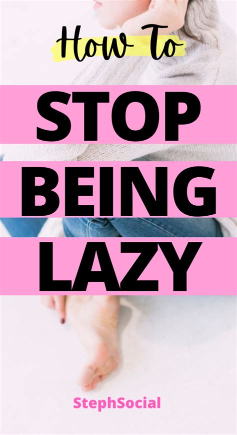 How To Stop Being Lazy And Take Care Of Yourself Steph Social Stop