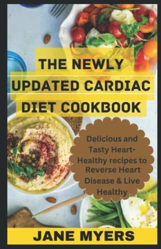 The Newly Updated Cardiac Diet Cookbook Delicious And Tasty Heart