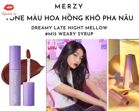 Review Son Merzy M15 Weary Syrup Màu Hoa Hồng Khô Hot Nhất