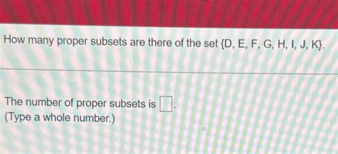 Solved How Many Proper Subsets Are There Of The Set Chegg