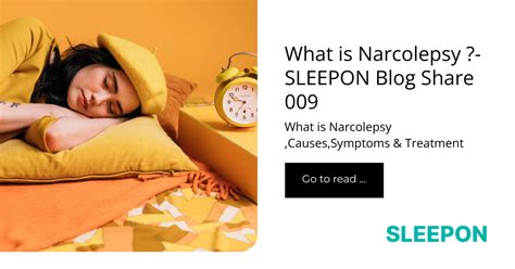 What Is Narcolepsy Causes Symptoms And Treatment Sleepon