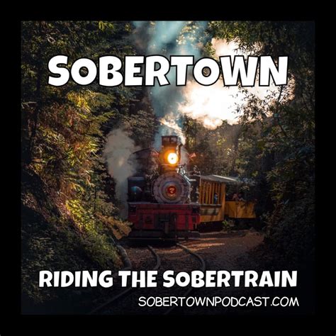 Sobertown Podcast :: Alcohol Recovery Podcast Sharing Raw and ...