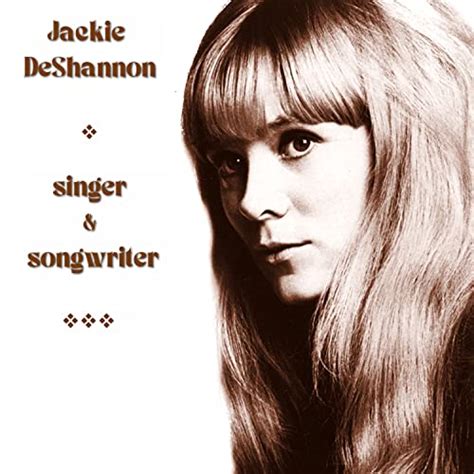 Jackie Deshannon Singer And Songwriter By Jackie Deshannon On Amazon