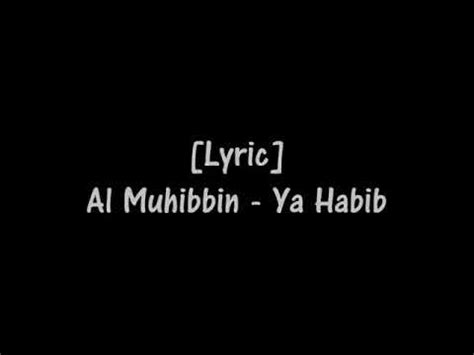 Lyric Al Muhibbin Ya Habib Youtube