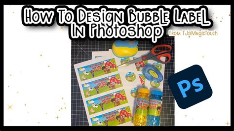 How To Design Bubble Labels Photoshop And Assembly Youtube