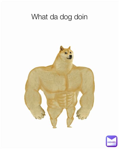 What da dog doin | @NotSus | Memes