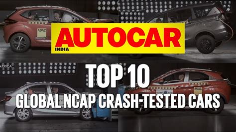 Top 10 Global Ncap Crash Tested Cars Feature Autocar India Youtube