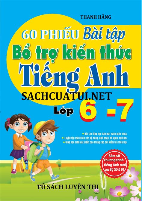 60 Phiếu Bài Tập Bổ Trợ Kiến Thức Tiếng Anh Lớp 6 7 Thư Viện Sách