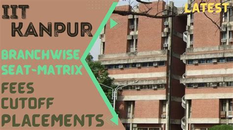 IIT KANPUR IIT KANPUR PLACEMENTS IIT KANPUR CUTOFF IIT KANPUR